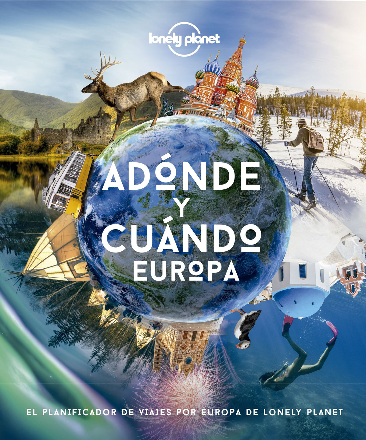 Adónde y cuándo - Europa: El planificador de viajes por Europa de Lonely Planet. AA. VV. (GeoPlaneta) 9788408222088