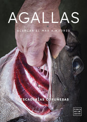 Agallas. Pescaderías Coruñesas (Planeta Gastro) 9788408291671