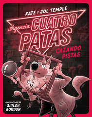 Agencia Cuatro Patas 2. Cazando pistas. Jol Temple (Destino Infantil & Juvenil) 9788408260356