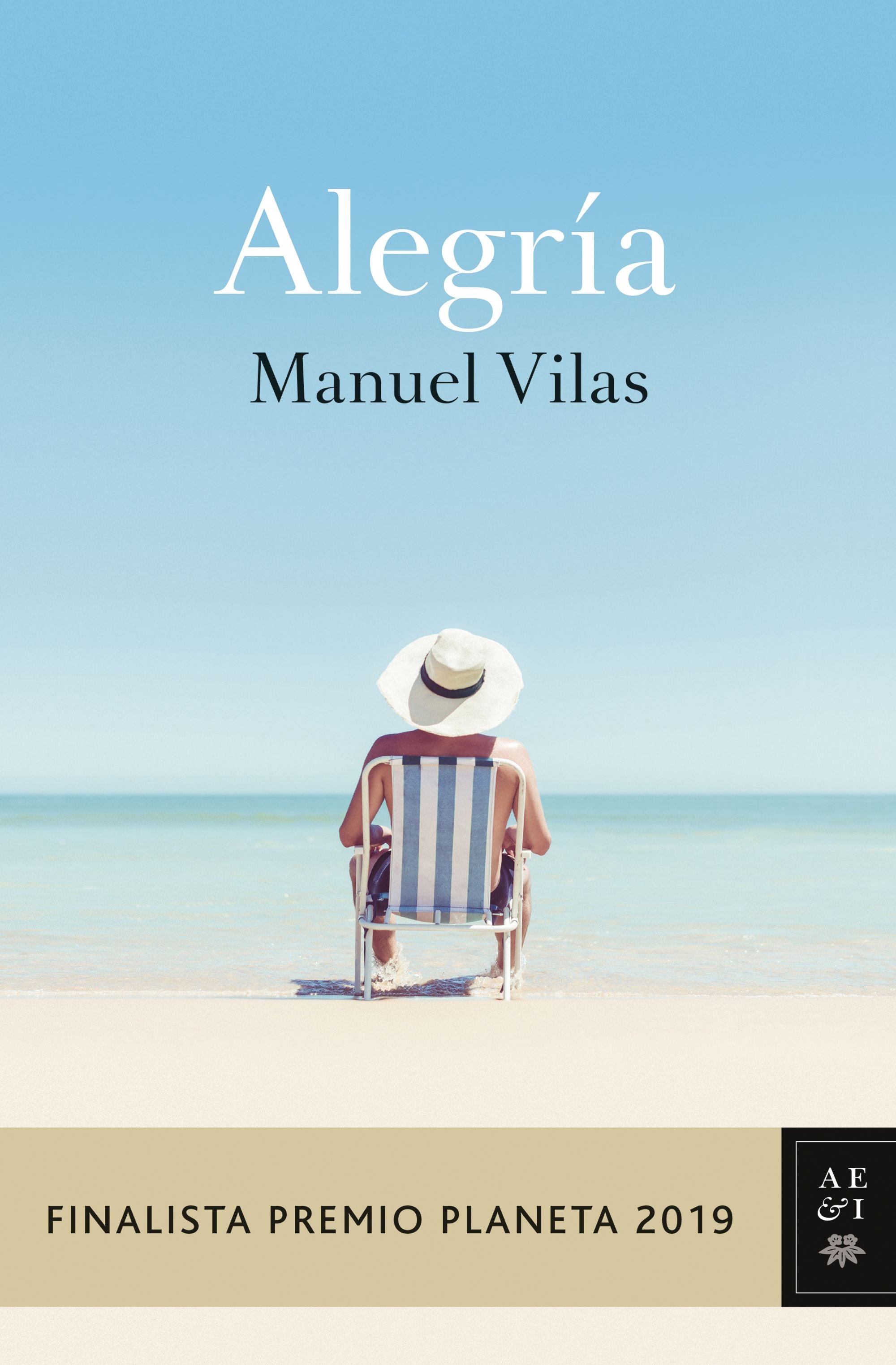 Alegría: Finalista Premio Planeta 2019. Manuel Vilas (Editorial Planeta) 9788408217855