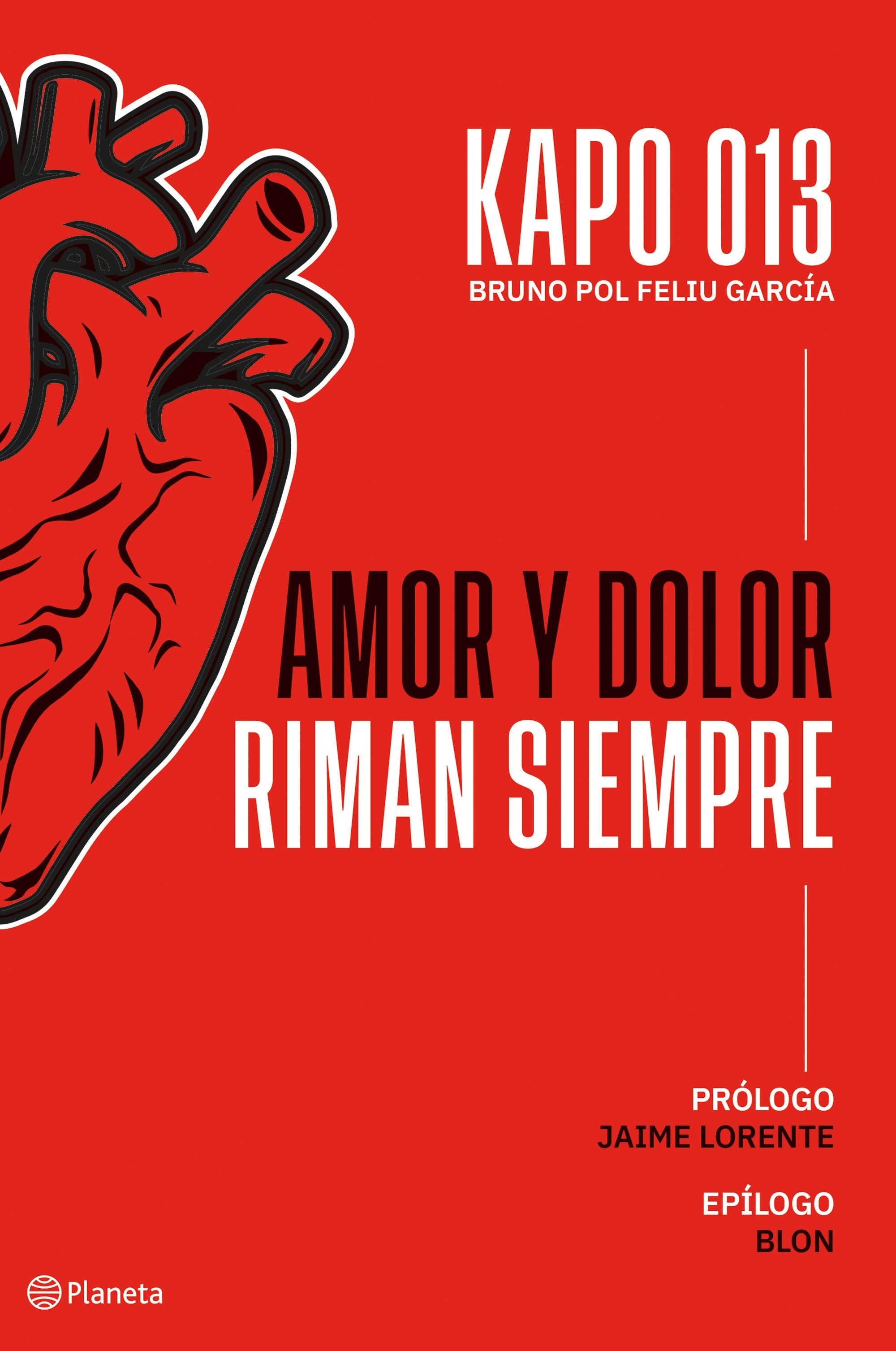 Amor y dolor riman siempre. Kapo013 (Editorial Planeta) 9788408255925 Imagen principal del producto