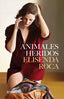 Animales heridos. Elisenda Roca Palet (Editorial Planeta) 9788408264958