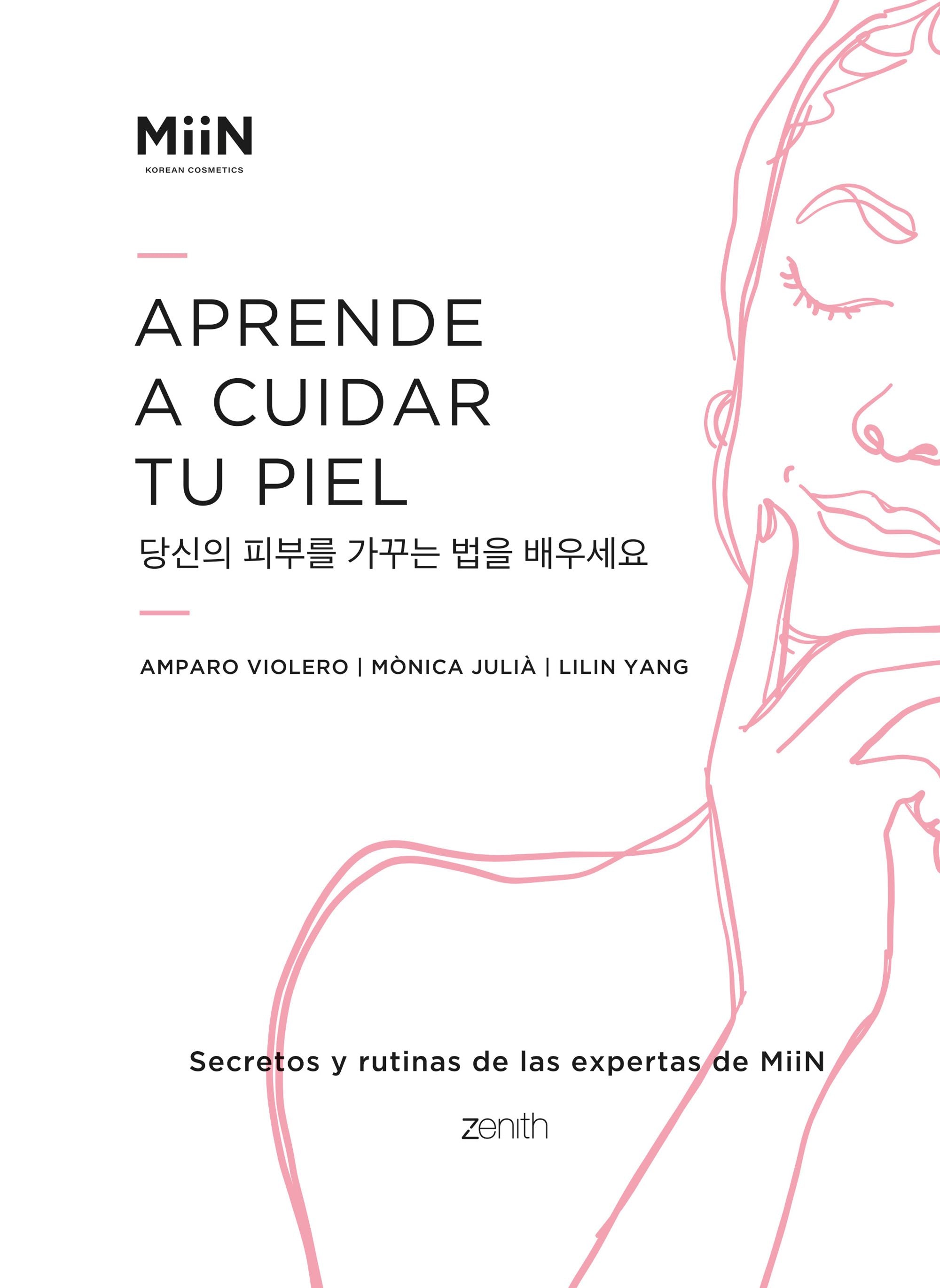 Aprende a cuidar tu piel: Secretos y rutinas de las expertas de Miin. Lilin Yang (Zenith) 9788408261841 Imagen principal del producto