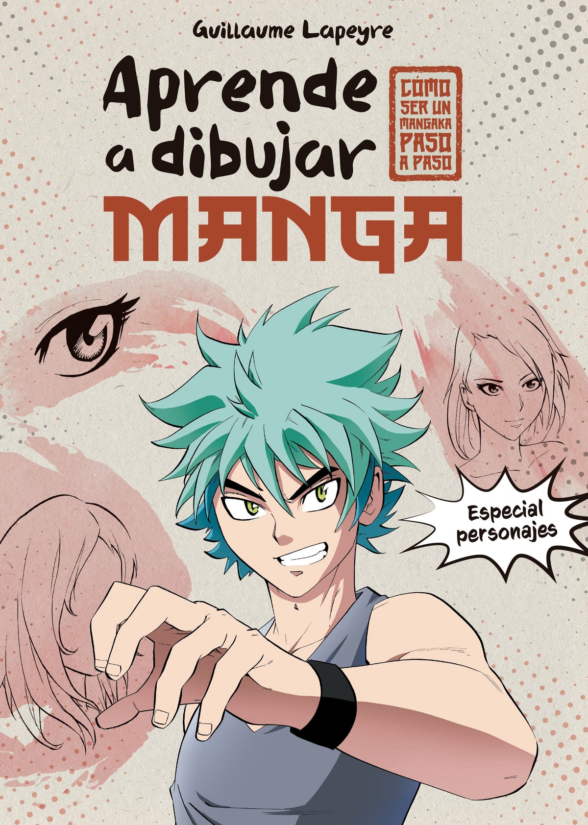 Aprende a dibujar manga: Especial personajes. Guillaume Lapeyre (Planeta Junior) 9788408279372