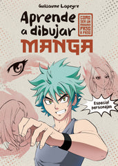 Aprende a dibujar manga: Especial personajes. Guillaume Lapeyre (Planeta Junior) 9788408279372