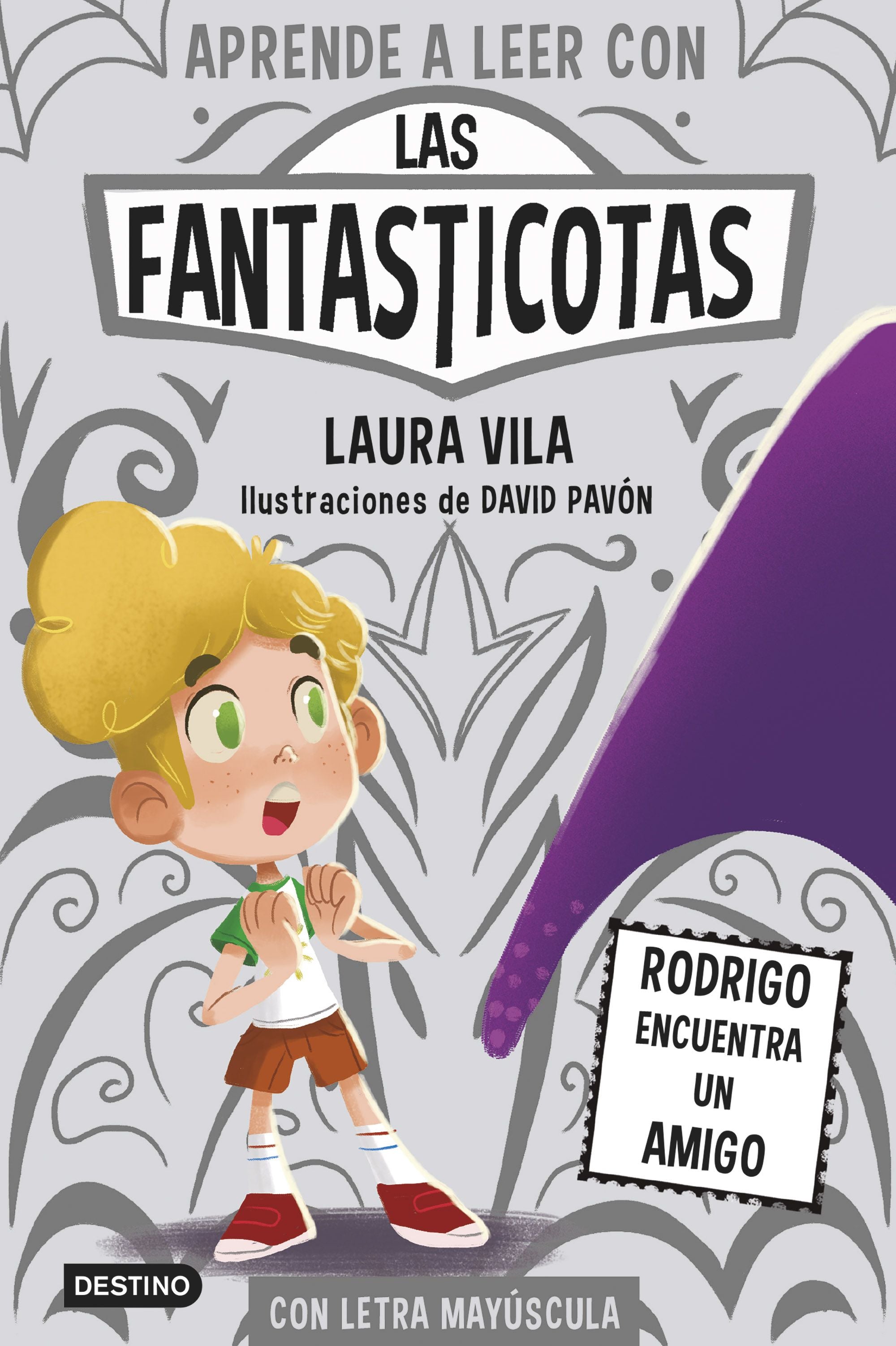Aprender a leer con Las Fantasticotas 11. Rodrigo encuentra un amigo: En letra MAYÚSCULA para aprender a leer (Libros para niños a partir de 5 años). Laura Vila (Destino Infantil & Juvenil) 9788408297406