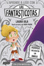 Aprender a leer con Las Fantasticotas 11. Rodrigo encuentra un amigo: En letra MAYÚSCULA para aprender a leer (Libros para niños a partir de 5 años). Laura Vila (Destino Infantil & Juvenil) 9788408297406