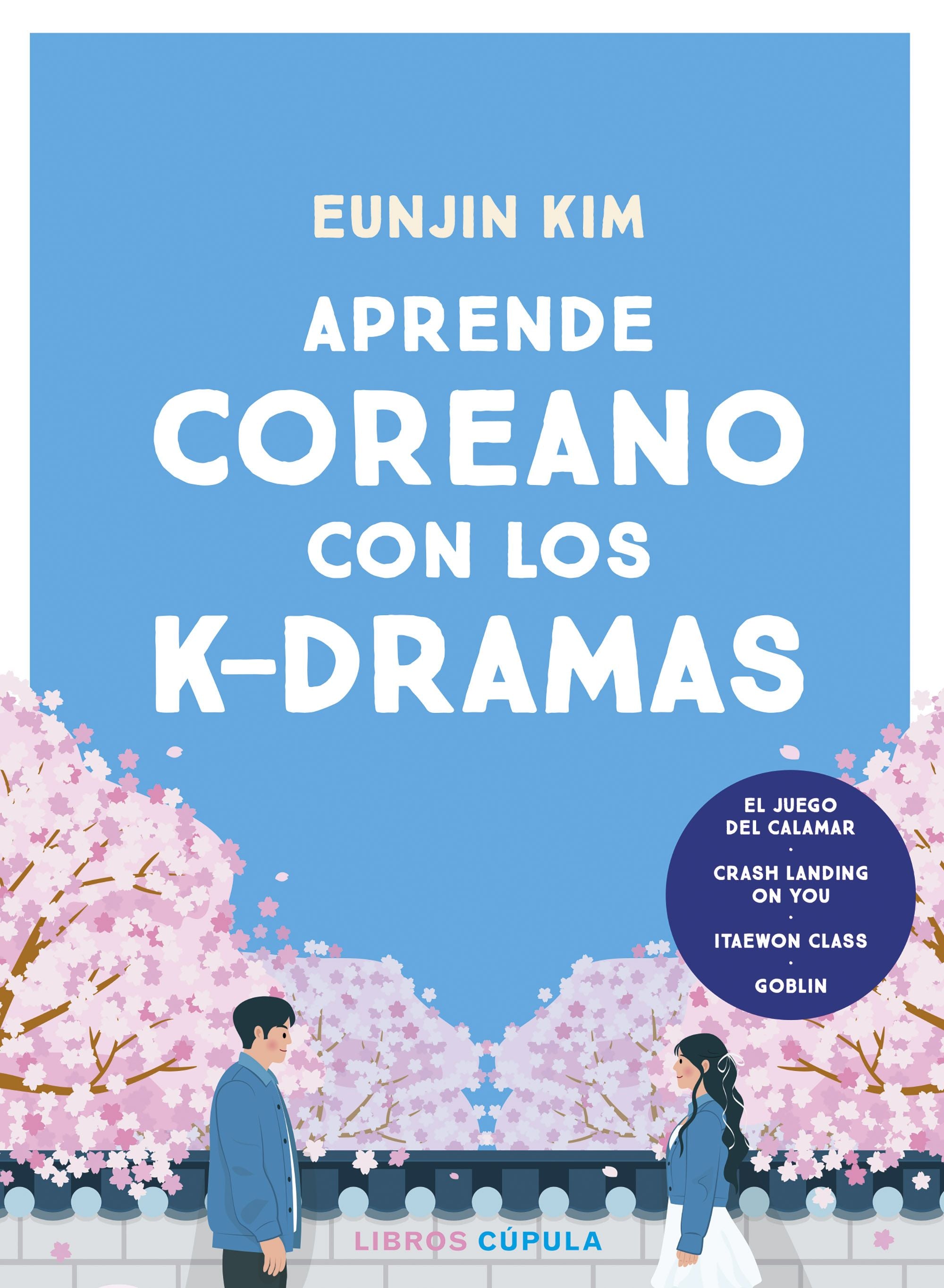 Aprende coreano con los k-dramas. Eunjin Kim (Libros Cúpula) 9788448042202 Imagen principal del producto