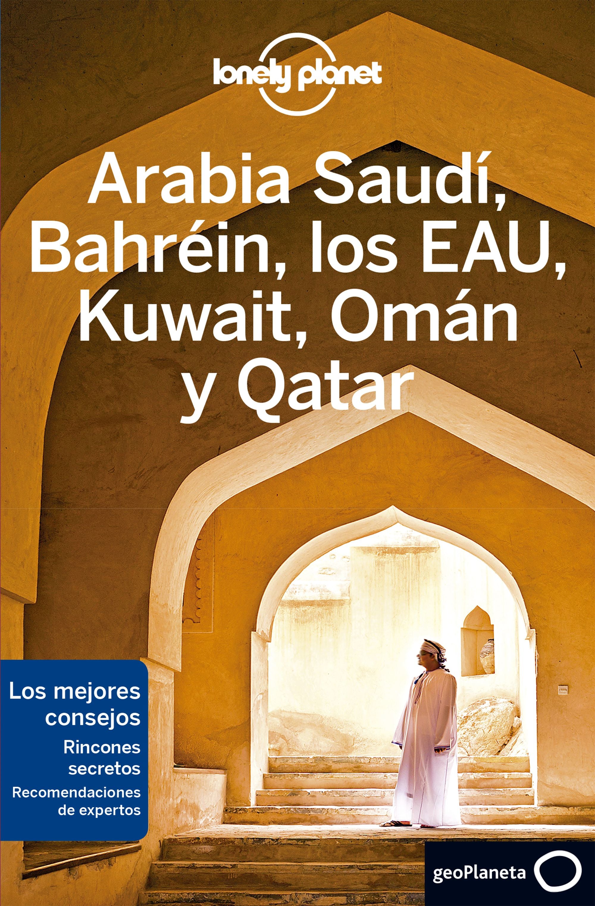 Arabia Saudí, Bahréin, los EAU, Kuwait, Omán y Qatar 2. Jade Bremner (GeoPlaneta) 9788408215639