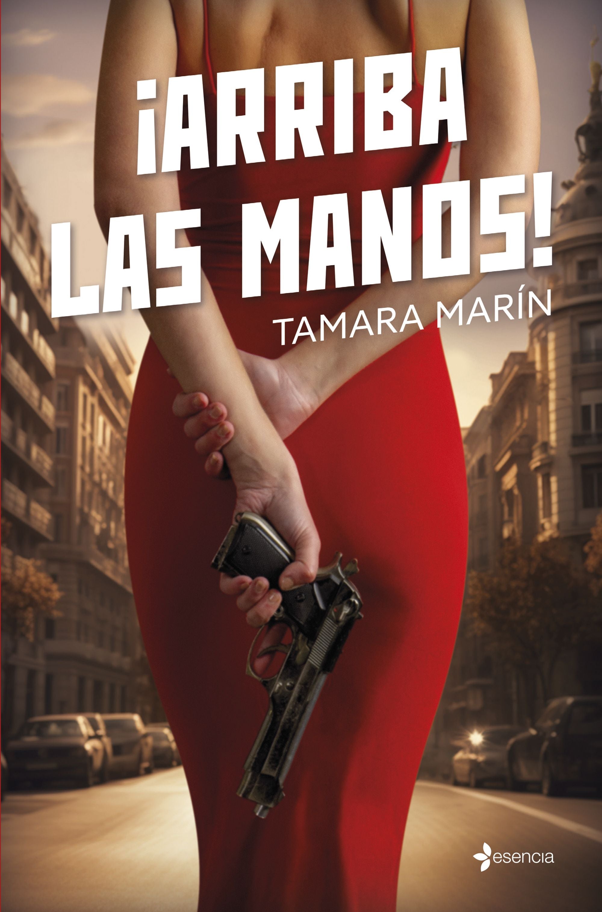 ¡Arriba las manos!. Tamara Marín (Esencia) 9788408280262