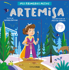 Artemisa. Mis primeros mitos. Chiara Patsias (Timun Mas Infantil) 9788408255765