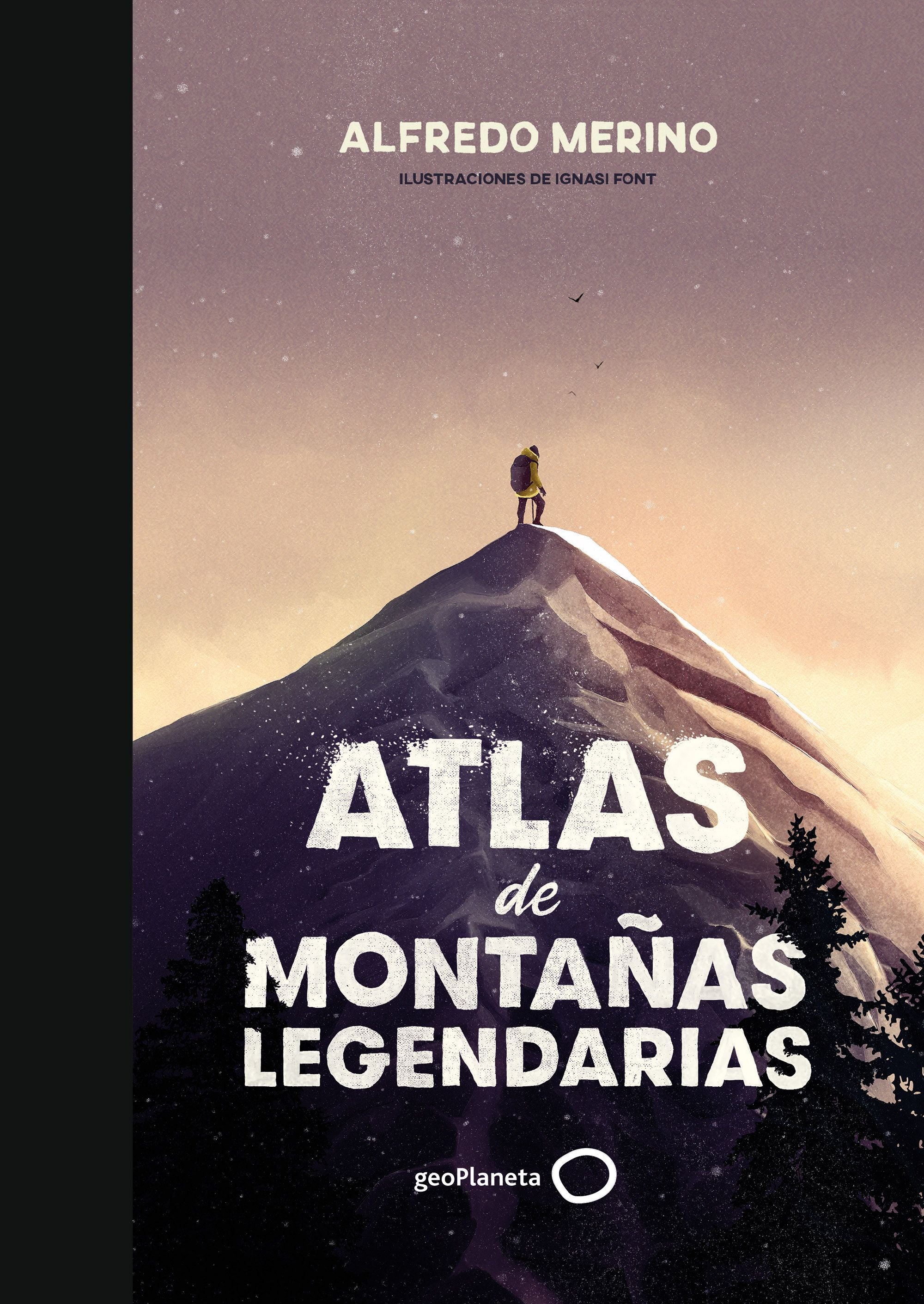 Atlas de montañas legendarias. Alfredo Merino (GeoPlaneta) 9788408239444 Imagen principal del producto