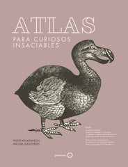 Atlas para curiosos insaciables  (nueva presentación). Piotr Wilkowiecki (GeoPlaneta) 9788408278740