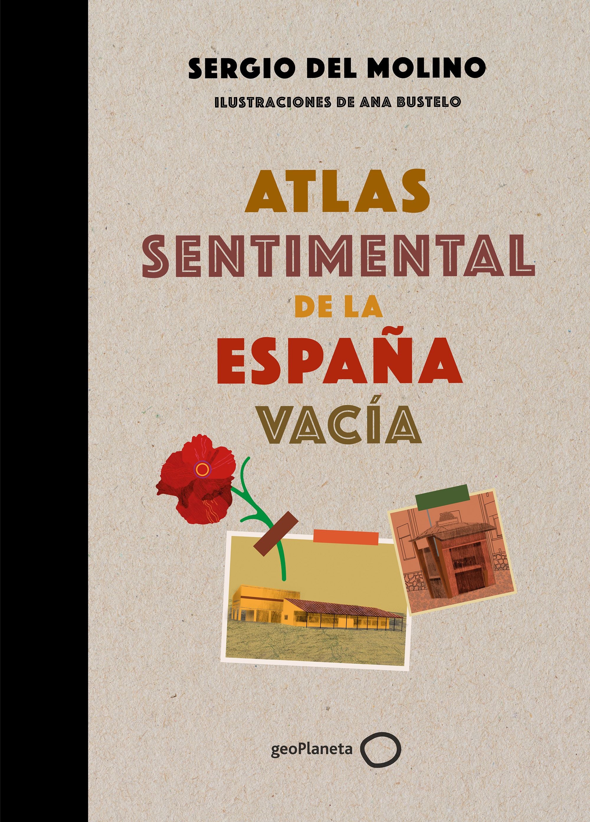 Atlas sentimental de la España vacía. Sergio del Molino (GeoPlaneta) 9788408249337 Imagen principal del producto