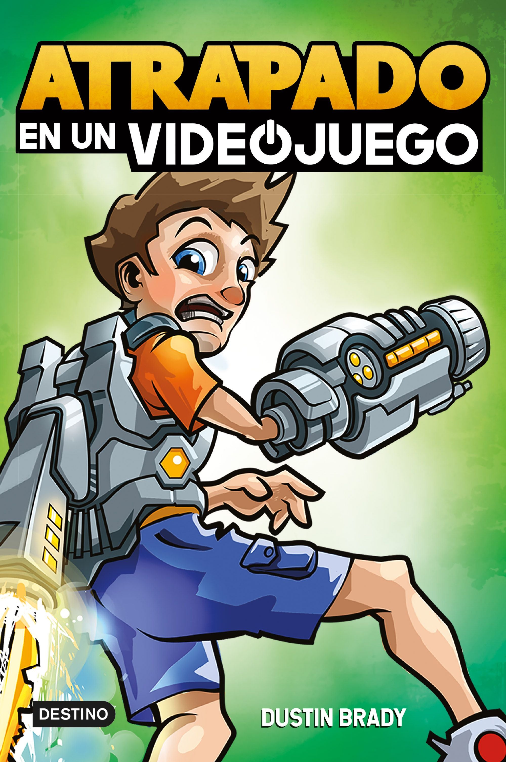 Atrapado en un videojuego 1. Dustin Brady (Destino Infantil & Juvenil) 9788408250548