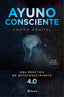 Ayuno consciente: Una práctica de autoconocimiento 4.0. Endika Montiel (Editorial Planeta) 9788408234425