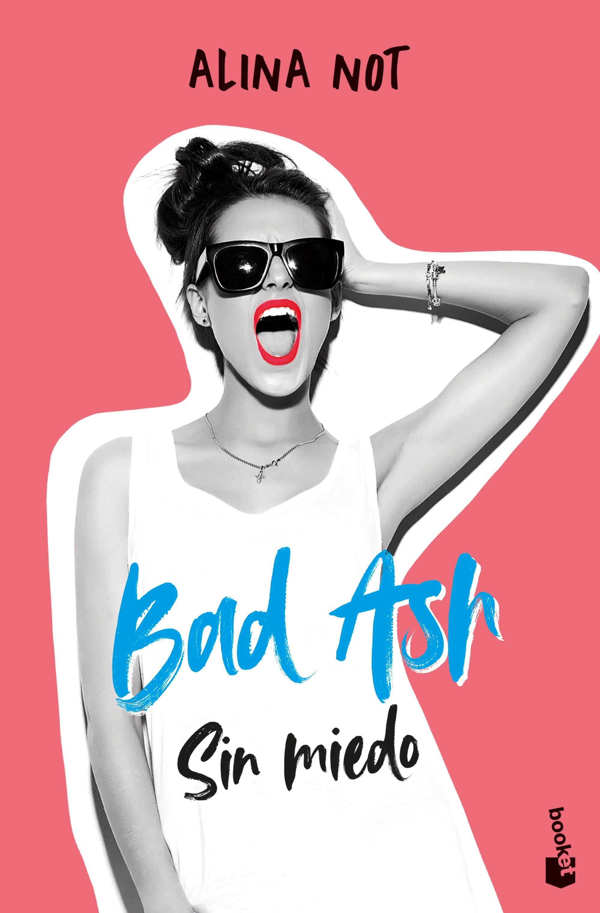 Bad Ash 2. Sin miedo. Alina Not (Booket) 9788408268383