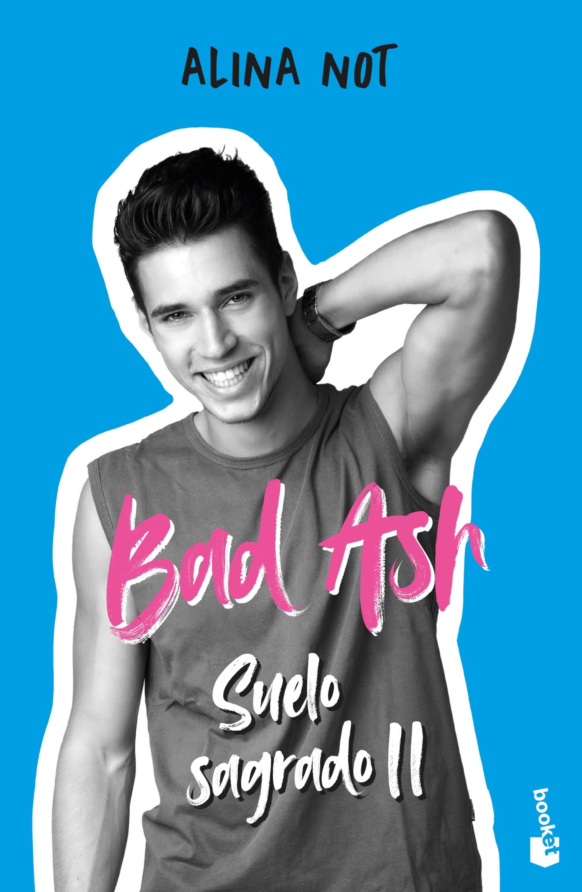Bad Ash 5. Suelo sagrado 2. Alina Not (Booket) 9788408279518