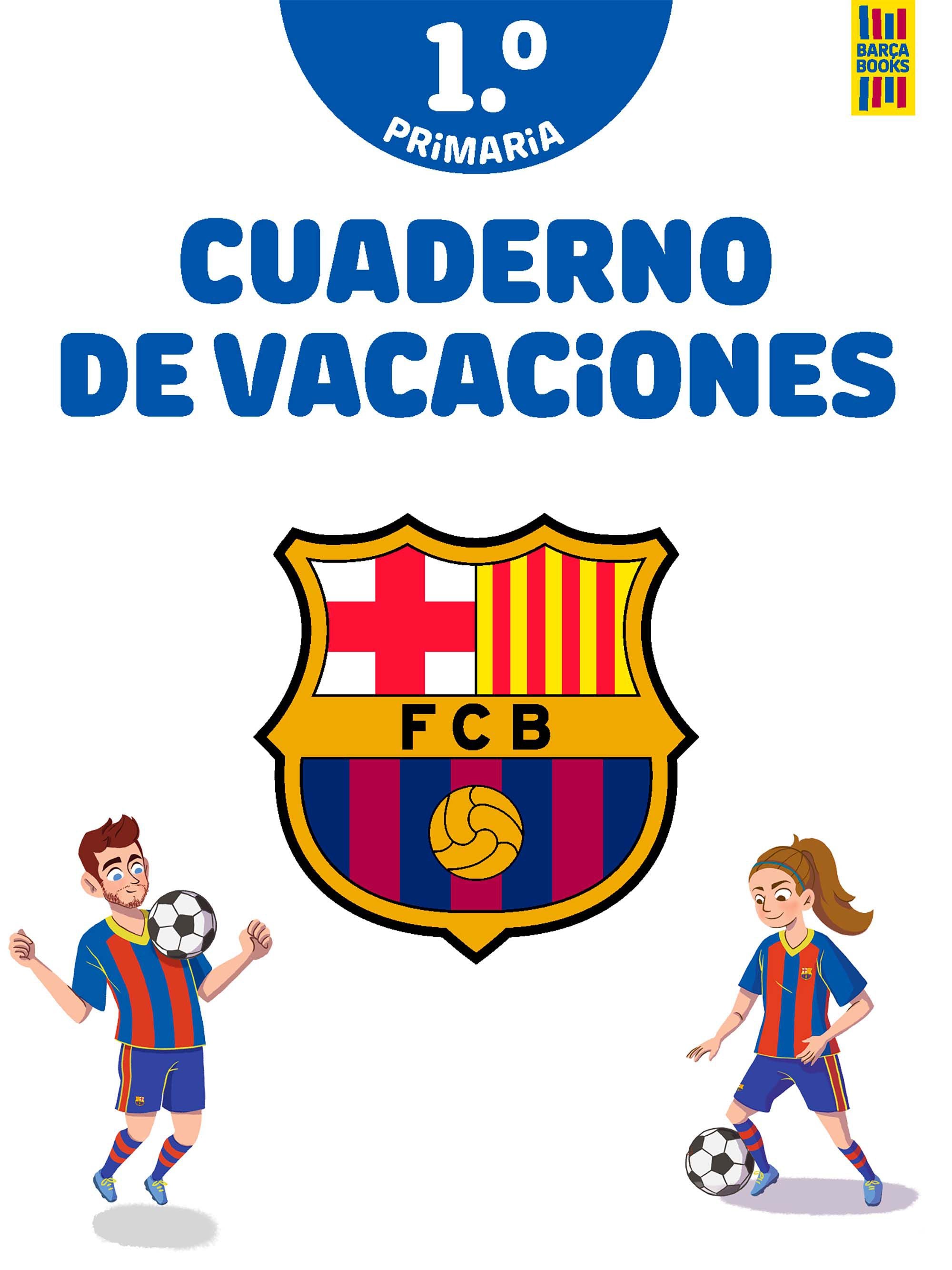 Barça. Cuaderno de vacaciones. 1º de primaria. Producto oficial F.C. Barcelona (Planeta Junior) 9788408253815 Imagen principal del producto