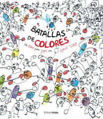 Batallas de colores: Un libro para jugar con Hervé Tullet