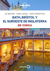Bath, Brístol y el suroeste de Inglaterra De cerca 1. Belinda Dixon (GeoPlaneta) 9788408206729