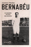 Bernabéu. Juanma Trueba Fajardo (GeoPlaneta) 9788408294221