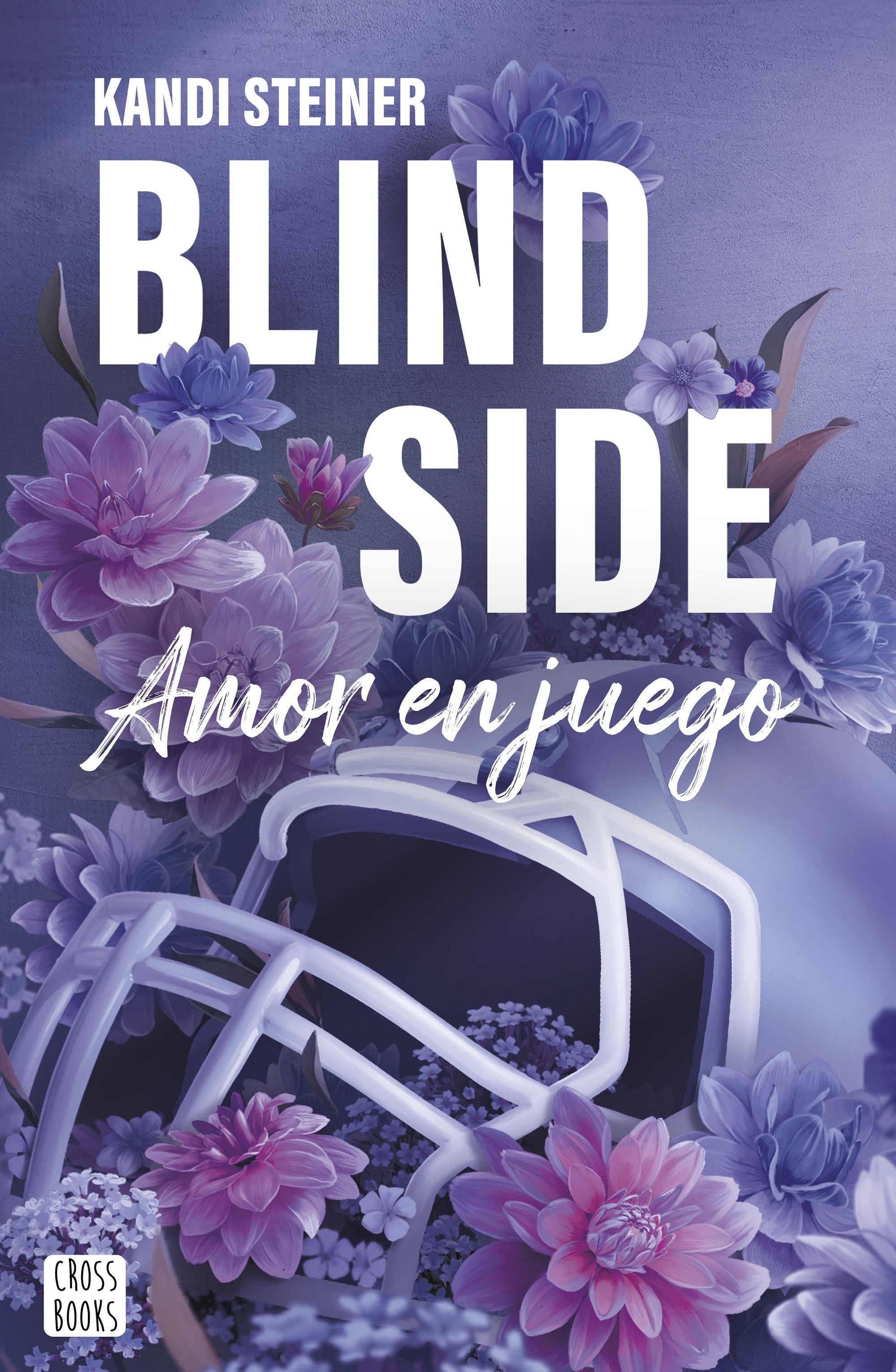 Blind Side: Amor en juego. Kandi Steiner (Crossbooks) 9788408300359