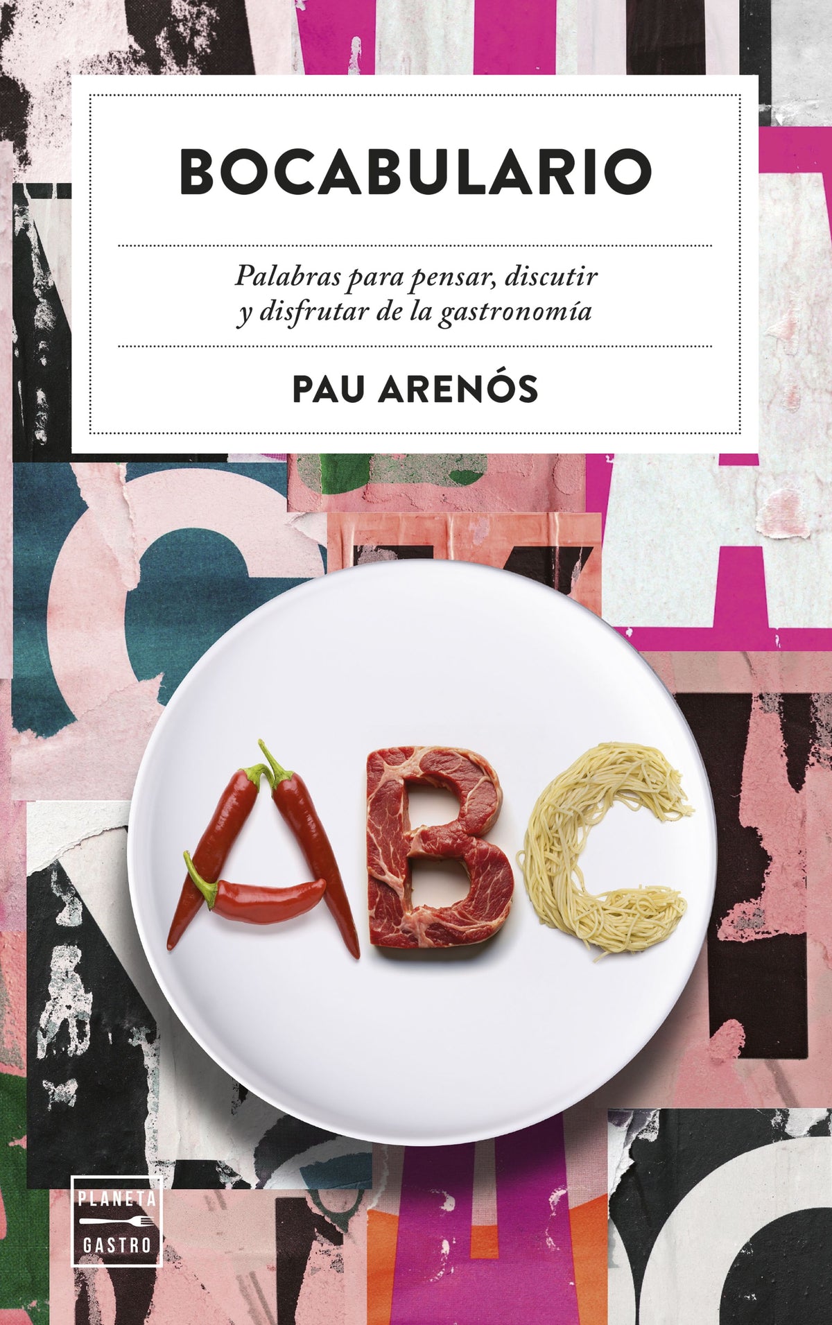 Bocabulario. Pau Arenós (Planeta Gastro) 9788408317128