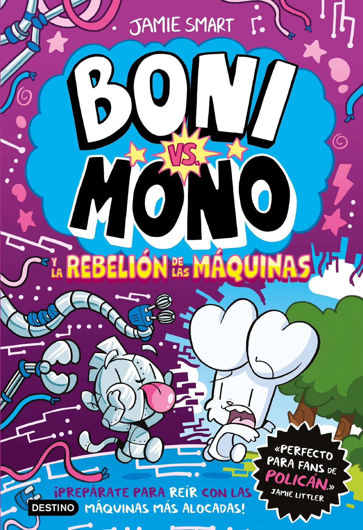 Boni vs. Mono 6. Boni vs. Mono y la rebelión de las máquinas. Jamie Smart (Destino Infantil & Juvenil) 9788408309055