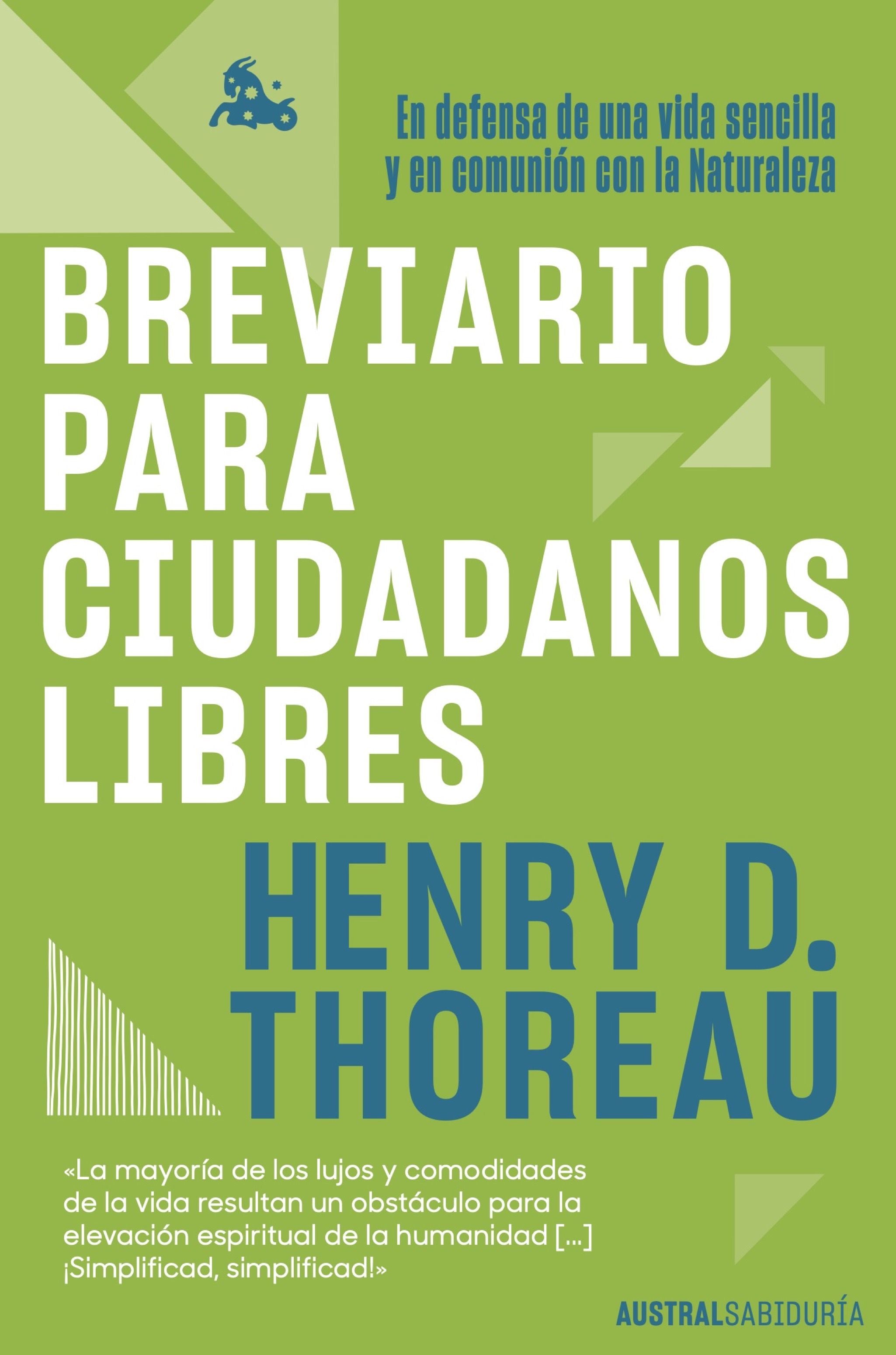 Breviario para ciudadanos libres: En defensa de una vida sencilla y en comunión con la Naturaleza. Henry David Thoreau (Austral) 9788408278610 Imagen principal del producto