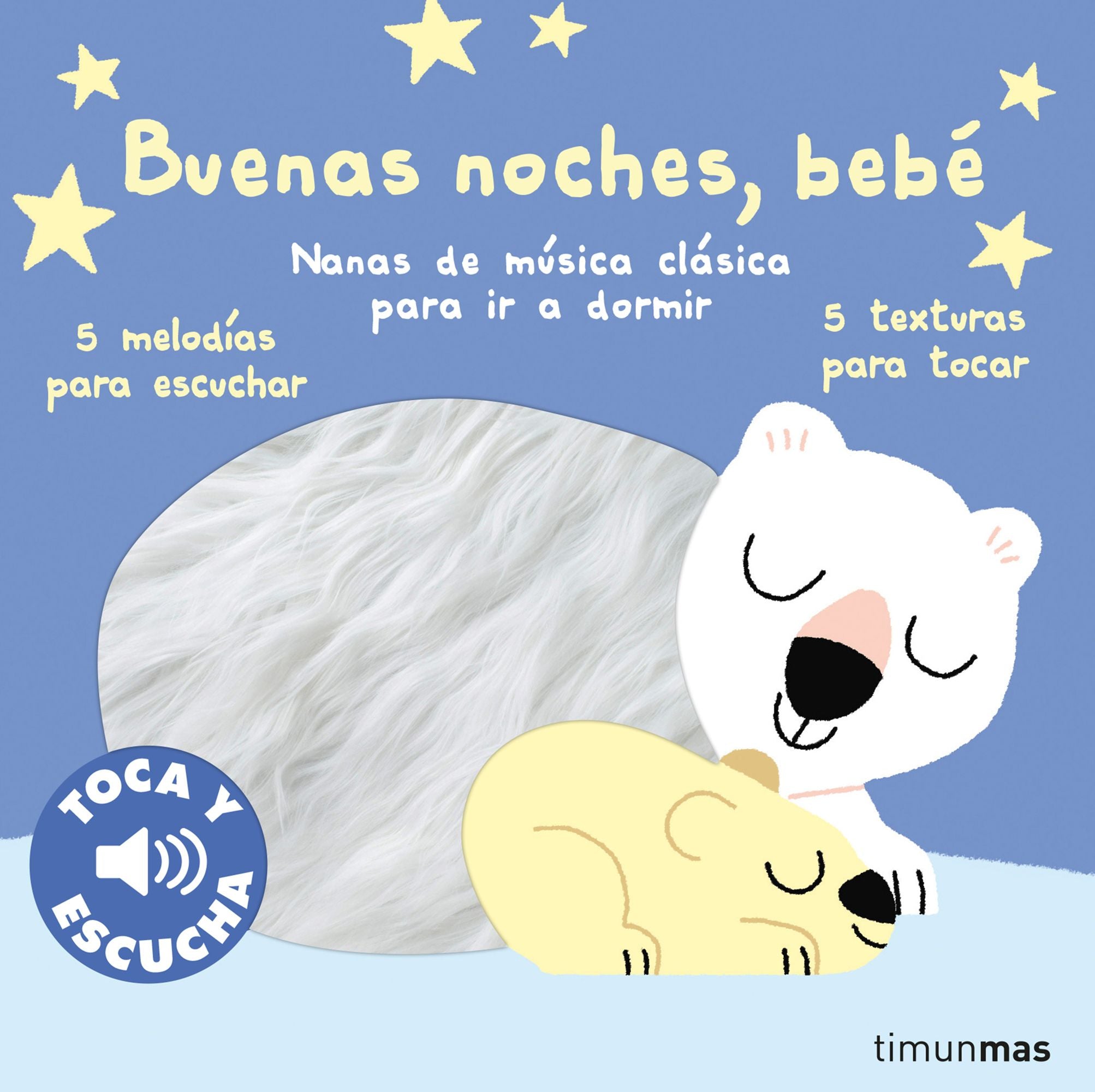 Buenas noches, bebé. Toca y escucha: Nanas de música clásica para ir a dormir. Marion Billet (Timun Mas Infantil) 9788408280392