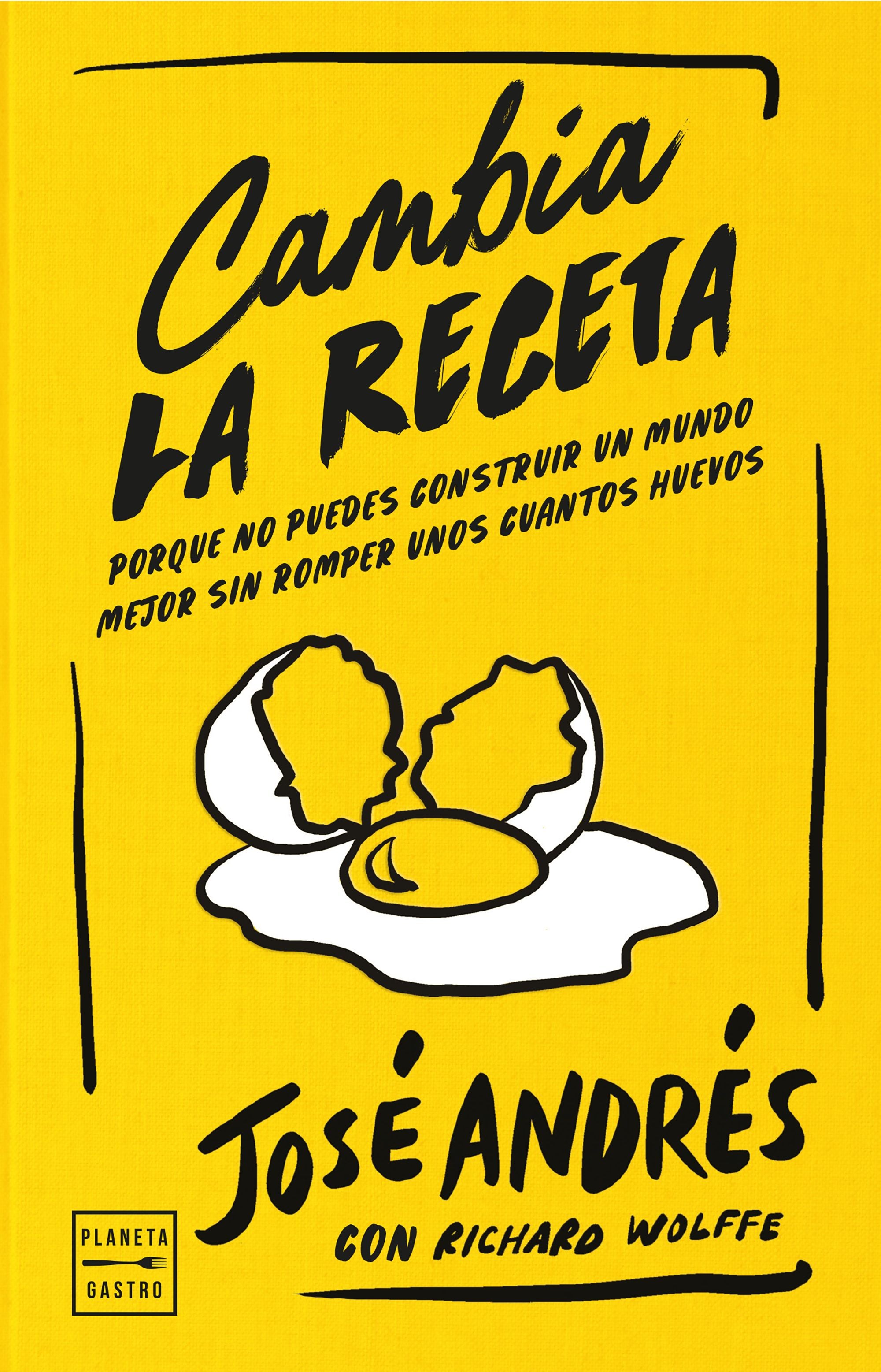Cambia la receta. José Andrés (Planeta Gastro) 9788408311126 Imagen principal del producto
