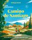 Camino de Santiago 1. Mark Eveleigh (GeoPlaneta) 9788408311768