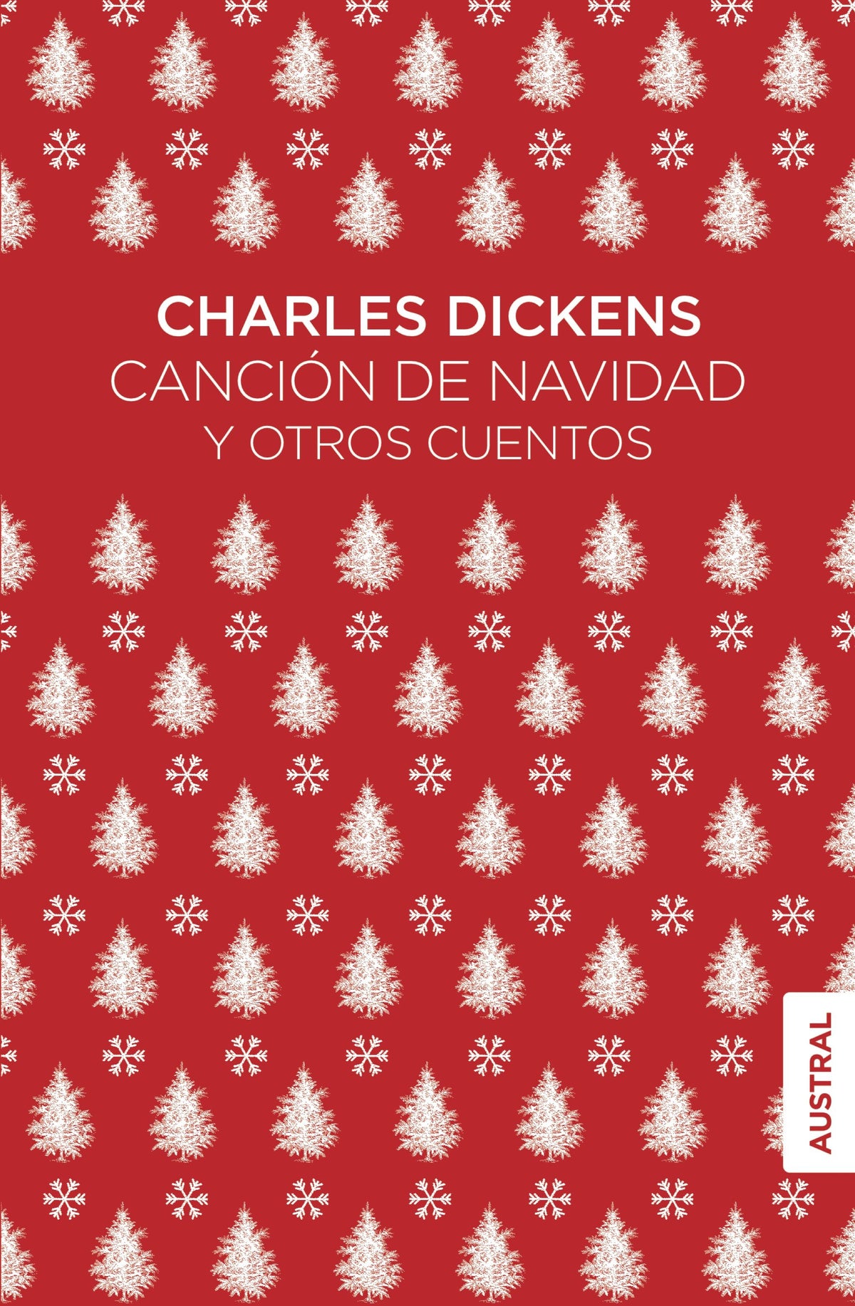 Canción de Navidad y otros cuentos. Charles Dickens (Austral) 9788408248095