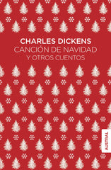 Canción de Navidad y otros cuentos. Charles Dickens (Austral) 9788408248095