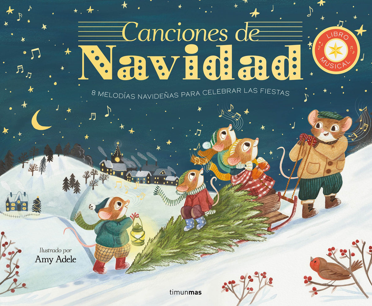 Canciones de Navidad. Libro musical: 8 melodías navideñas para celebrar las fiestas. Katie Cotton (Timun Mas Infantil) 9788408272946