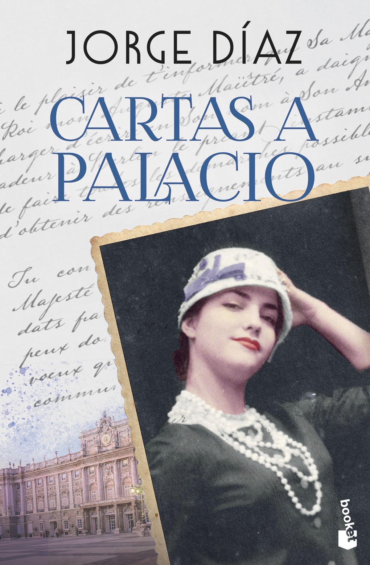 Cartas a Palacio. Jorge Díaz (Booket) 9788408301271