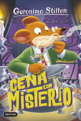 Cena con misterio: Geronimo Stilton 89. Geronimo Stilton (Destino Infantil & Juvenil) 9788408254003