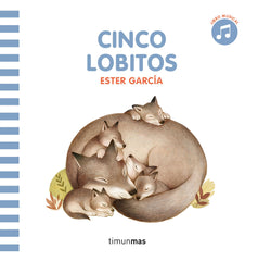 Cinco lobitos. Libro con sonido. Ester García (Timun Mas Infantil) 9788408297819