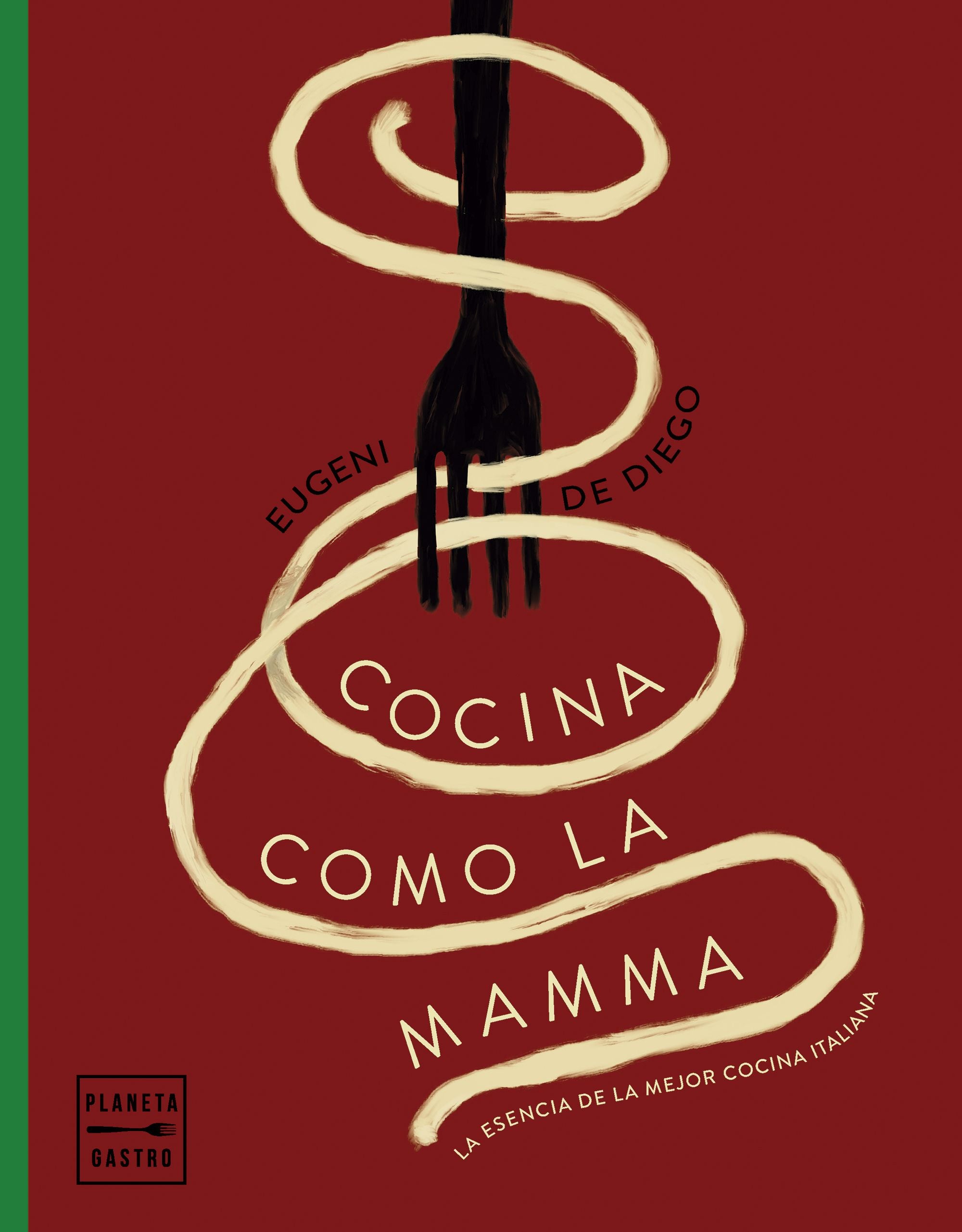 Cocina como la mamma. Eugeni de Diego (Planeta Gastro) 9788408281627 Imagen principal del producto