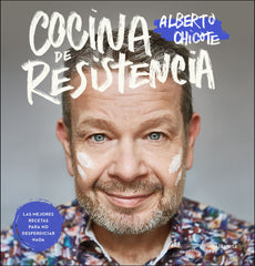 Cocina de resistencia: Las mejores recetas para no desperdiciar nada. Alberto Chicote (Editorial Planeta) 9788408239109