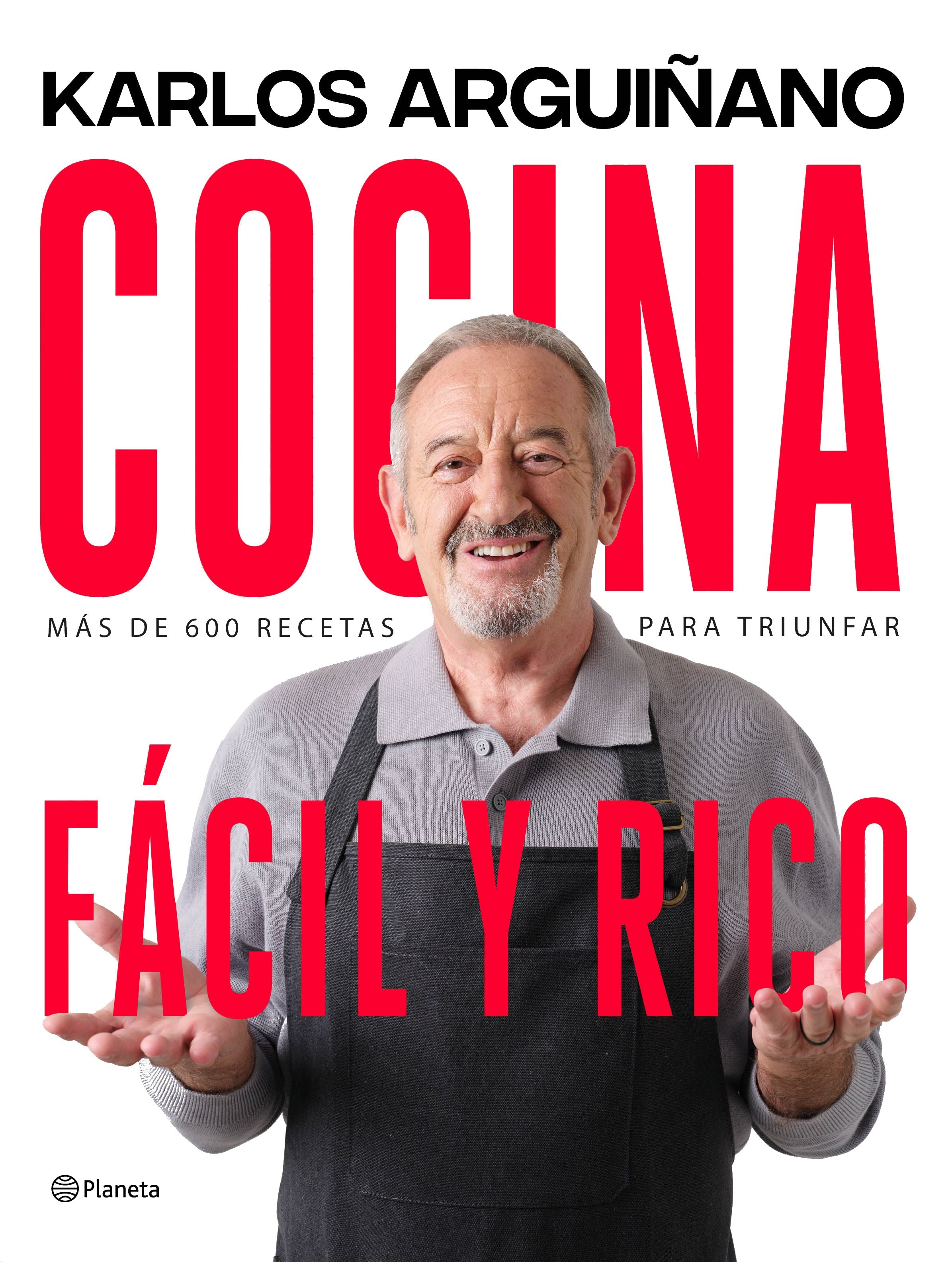 Cocina fácil y rico: Más de 600 recetas para triunfar. Karlos Arguiñano (Editorial Planeta) 9788408264378