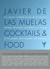 Cocktails and Food: Los nuevos cocktails de uno de los mejores bartenders del mundo marinados con recetas de los grandes chefs españoles del momento