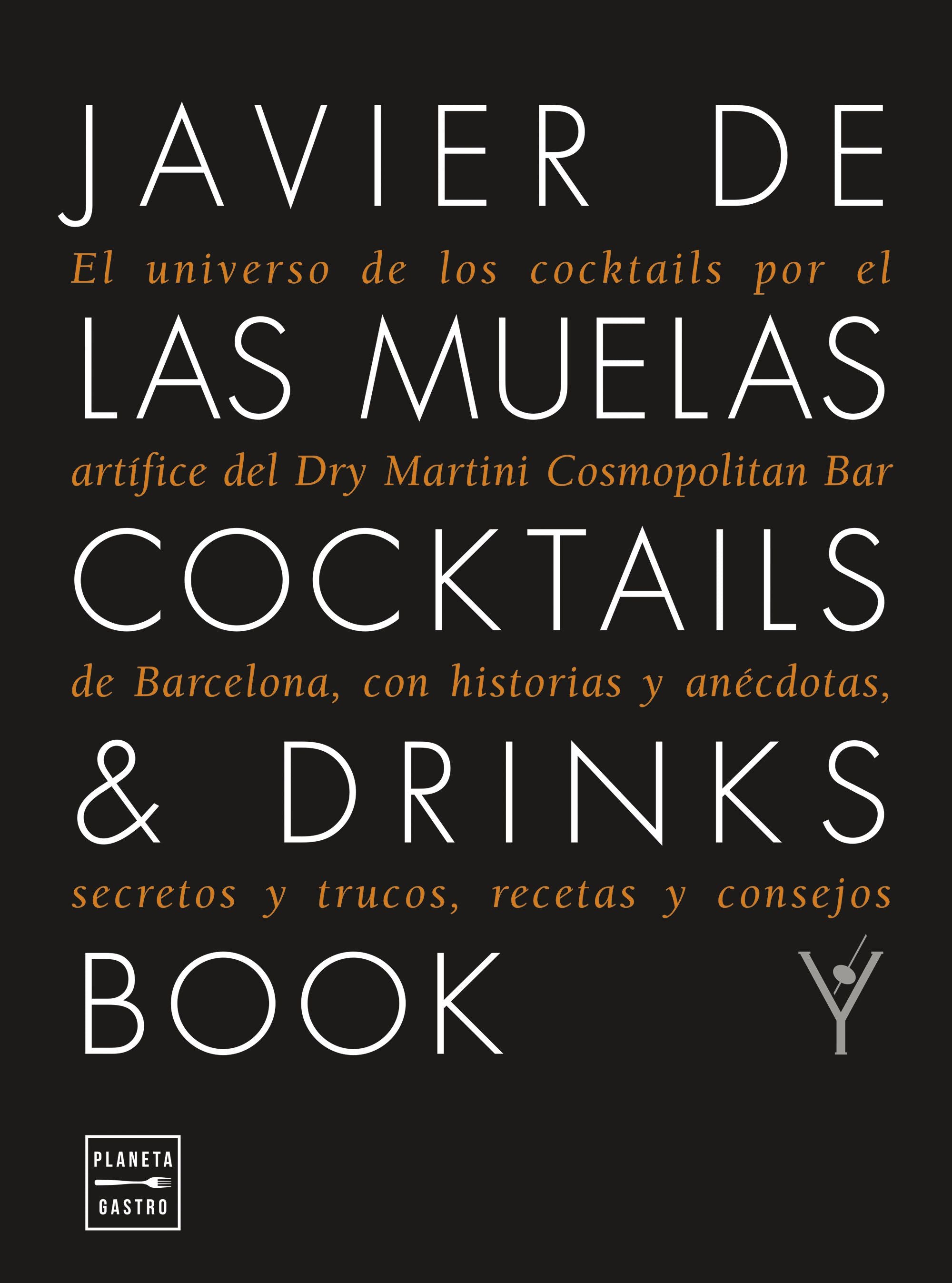 Cocktails & Drinks Book. Edición tapa blanda. Javier de las Muelas (Planeta Gastro) 9788408278962 Imagen principal del producto