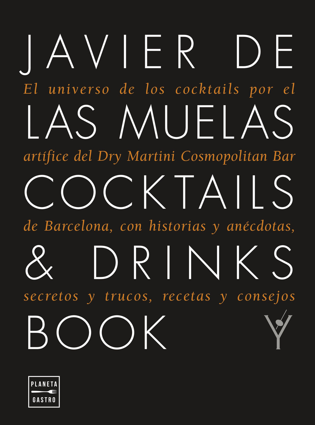 Cocktails & Drinks Book. Edición tapa blanda. Javier de las Muelas (Planeta Gastro) 9788408278962