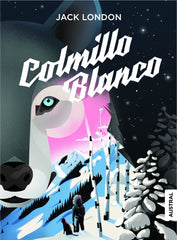 Colmillo Blanco. Jack London (Austral) 9788408215097