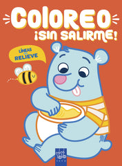 Coloreo ¡sin salirme! Oso: Líneas en relieve. YOYO (Yoyo) 9788408219019