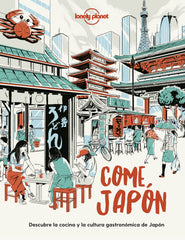 Come Japón: Descubre la cocina y la cultura gastronómica japonesas. Paula Hardy (GeoPlaneta) 9788408240549