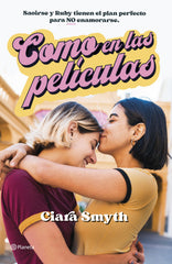 Como en las películas. Ciara Smyth (Editorial Planeta) 9788408251828