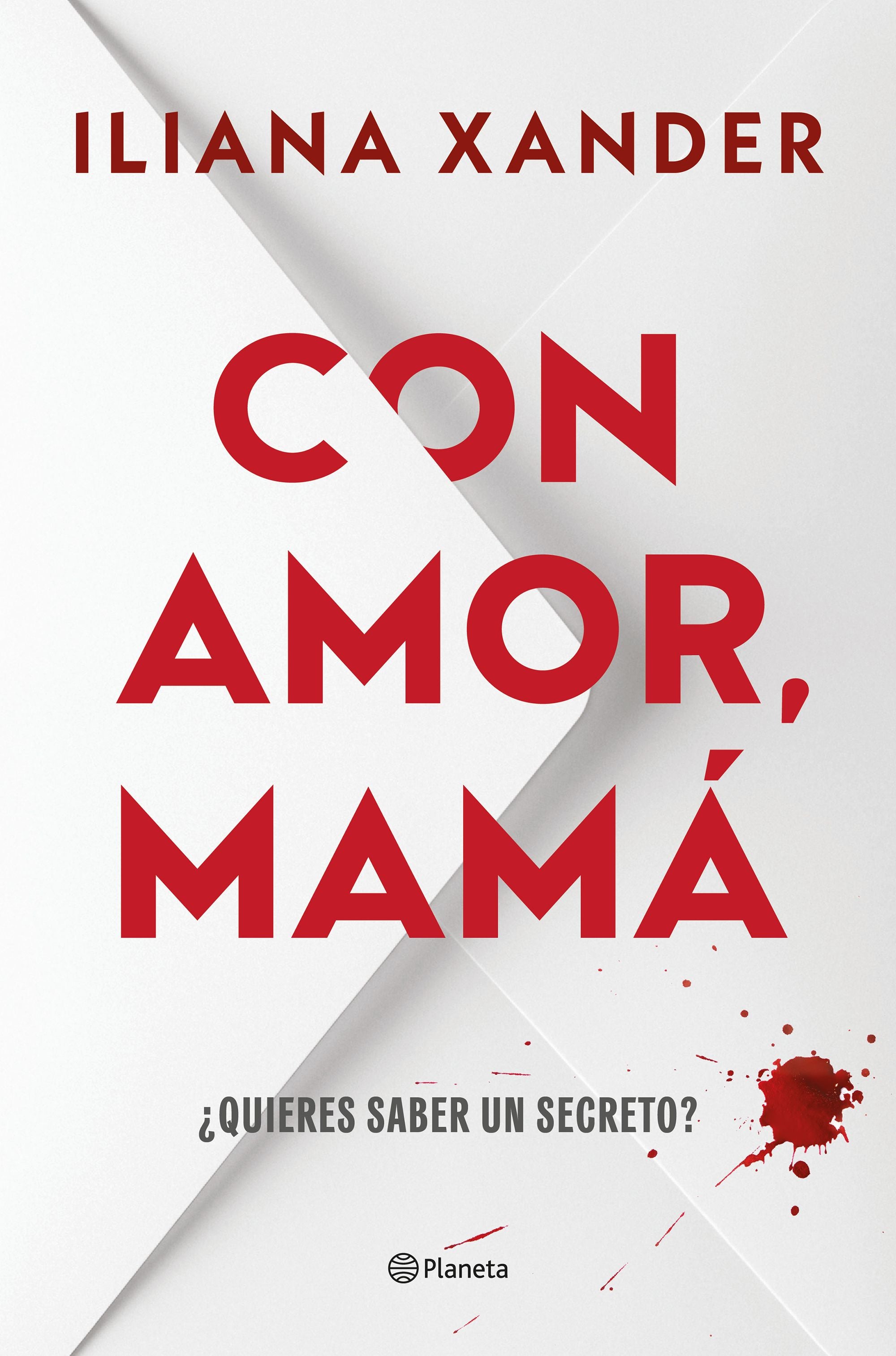 Con amor, mamá: El thriller más viral del año, que se ha convertido en un fenómeno global. Iliana Xander (Editorial Planeta) 9788408316046 Imagen principal del producto